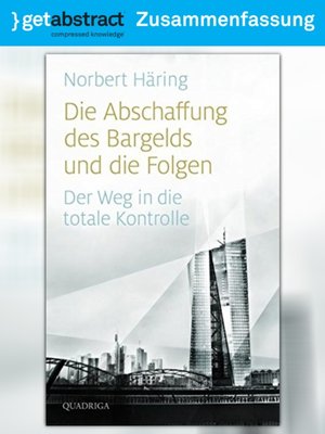 cover image of Die Abschaffung des Bargelds und die Folgen (Zusammenfassung)